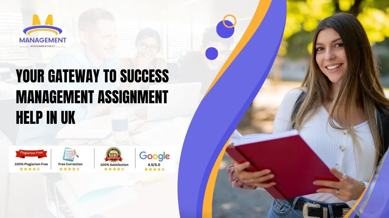 Management Help Management Assignment Help UK – No AI, 100% Human Written